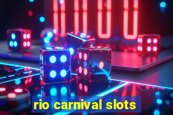 rio carnival slots
